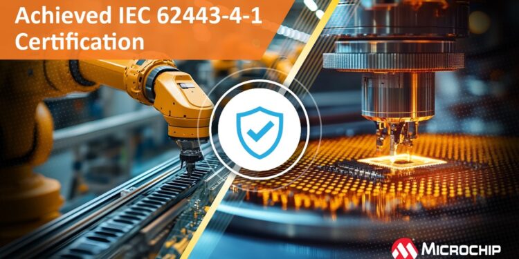 A Microchip megszerezte az IEC 62443-4-1 ML2 ipari automatizálási és vezérlőrendszer-tanúsítványt